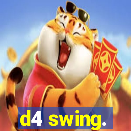 d4 swing.